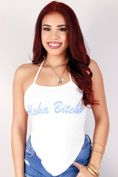 Jeans Warehouse Hawaii - TANK/TUBE SCREENS - ALOHA BITCHES HALTER TOP | By PAPERMOON/ B_ENVIED